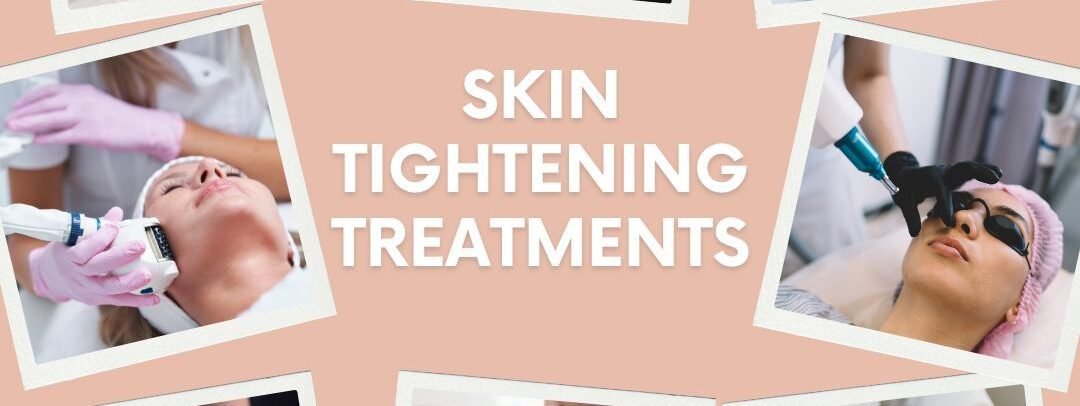 8 Skin Tightening Treatments That Actually Work in 2026